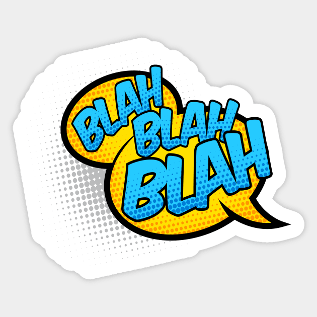 Blah Blah Blah Sticker by JunkyDotCom